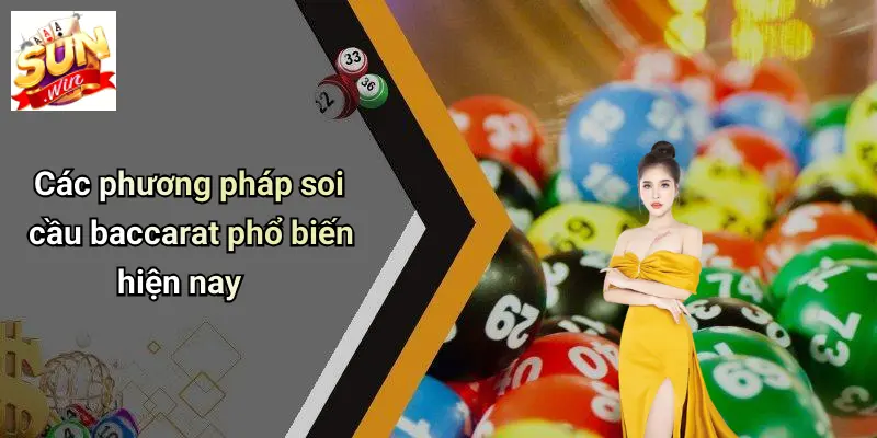 Các phương pháp soi cầu baccarat phổ biến hiện nay