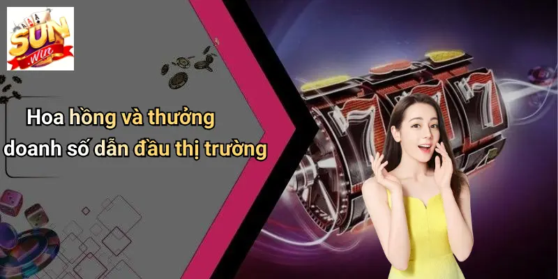 Hoa hồng và thưởng doanh số dẫn đầu thị trường